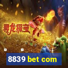 8839 bet com